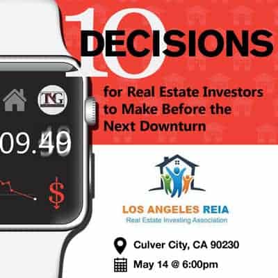10 Decisions to Make Before the Next Downturn with LA REIA