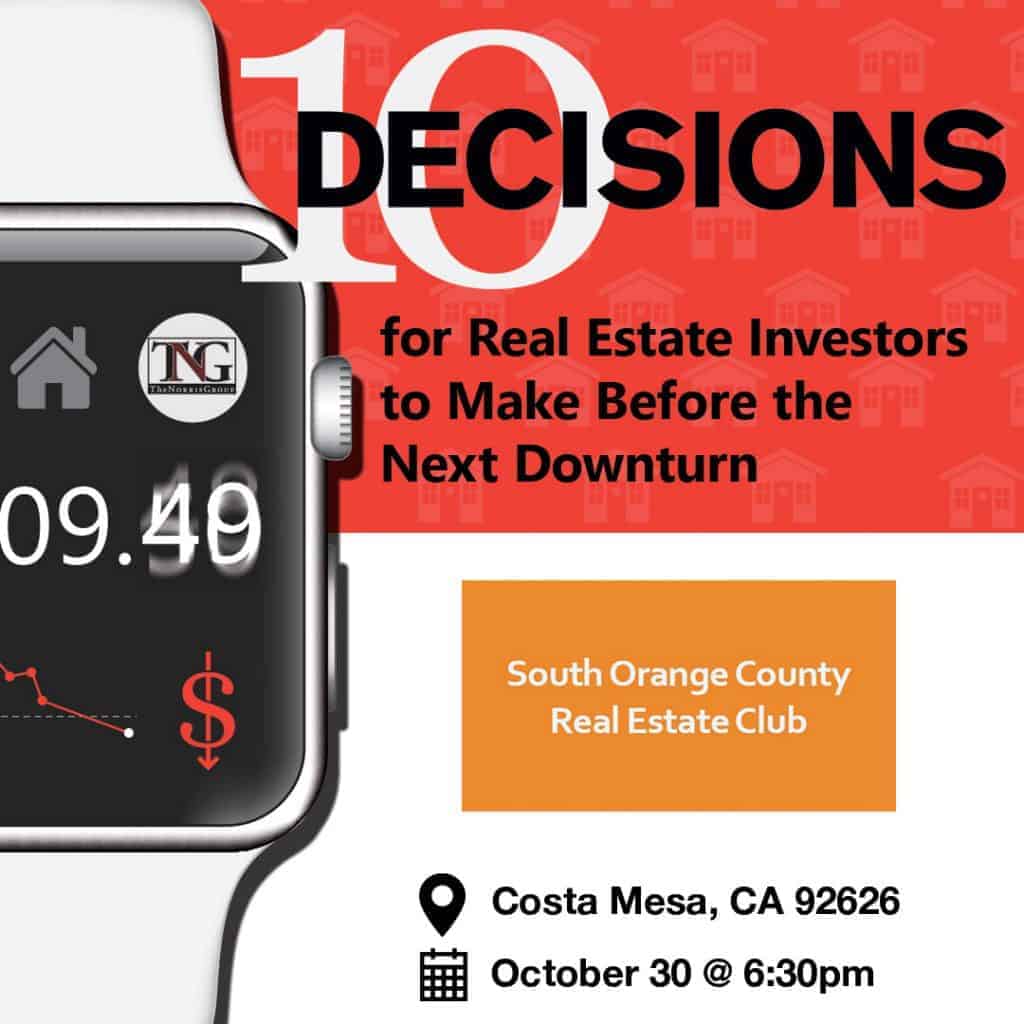 10 Decisions to Make Before the Next Downturn with South OC REI Club