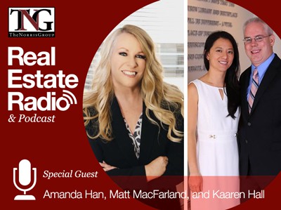 Amanda Han, Matthew MacFarland, and Kaaren Hall Featured on the Real Estate Radio Show