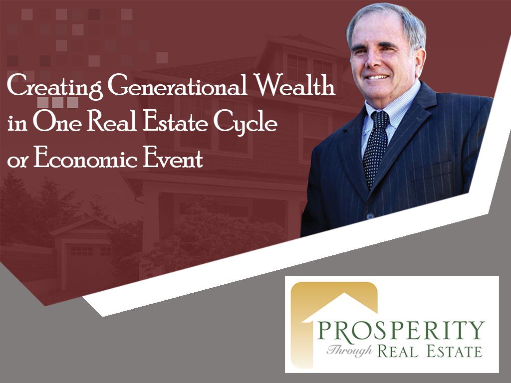 Creating Generational Wealth with Prosperity Through Real Estate
